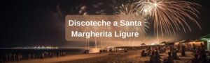 Discoteche a Santa Margherita Ligure
