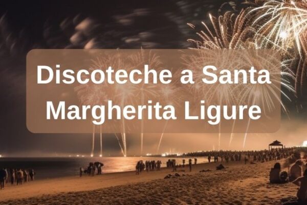 Discoteche a Santa Margherita Ligure